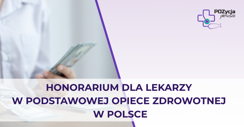 Honorarium dla lekarzy w podstawowej opiece zdrowotnej (POZ) w Polsce